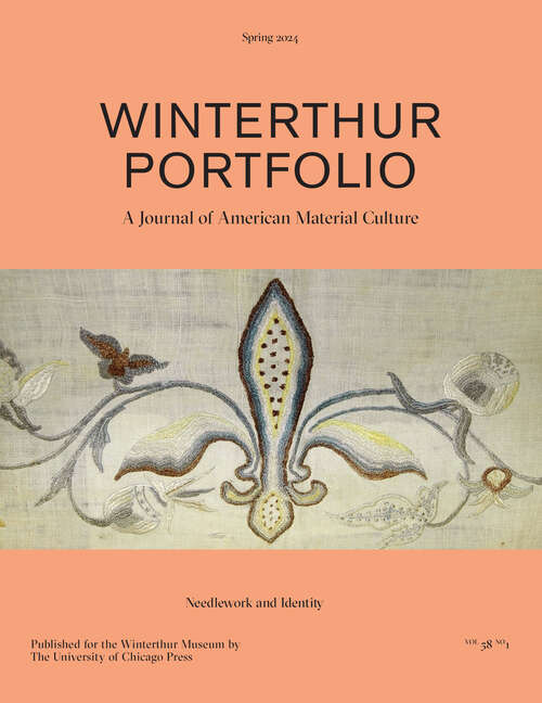 Book cover of Winterthur Portfolio, volume 58 number 1 (Spring 2024)