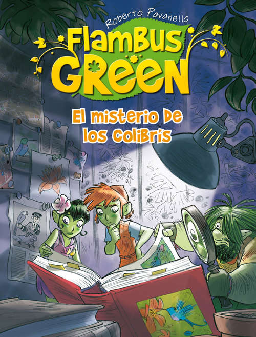 Book cover of El misterio de los colibrís (Saga Flambus Green) (Saga Flambus Green: Volumen)
