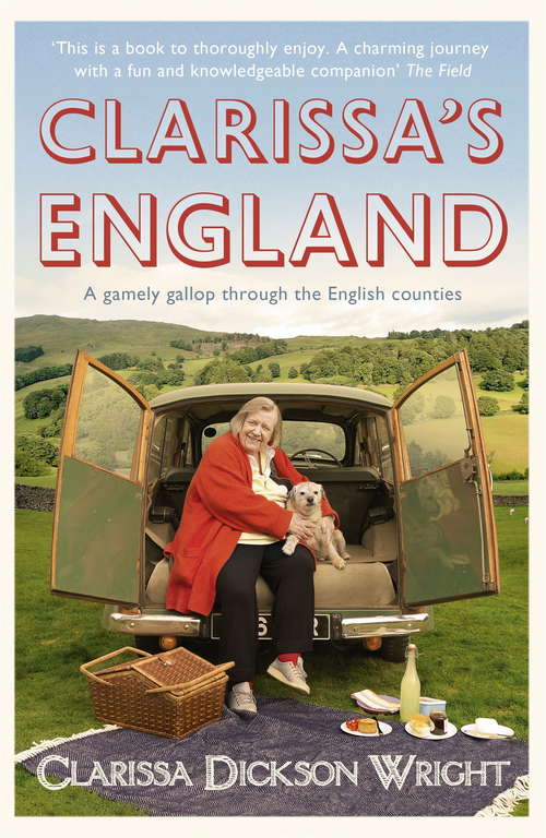 Book cover of Clarissa's England: A Gamely Gallop Through the English Counties