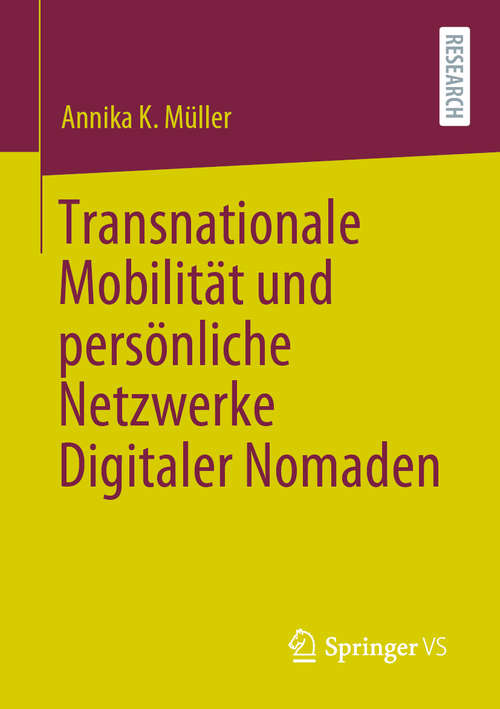 Book cover of Transnationale Mobilität und persönliche Netzwerke Digitaler Nomaden (1. Aufl. 2020)