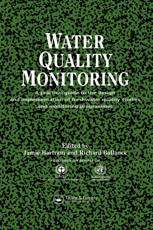 Book cover of Water Quality Monitoring: A Practical Guide to the Design and Implementation of Freshwater Quality Studies and Monitoring Programmes