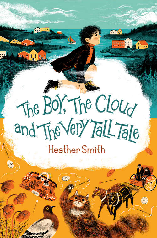 Book cover of The Boy, the Cloud and the Very Tall Tale