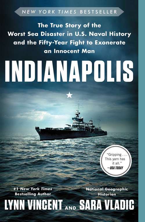 Book cover of Indianapolis: The True Story of the Worst Sea Disaster in U.S. Naval History and the Fifty-Year Fight to Exonerate an Innocent Man