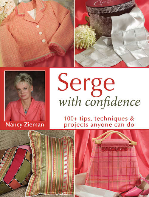 Book cover of Serge With Confidence: 100+ Tips, Techniques And Projects Anyone Can Do (5)