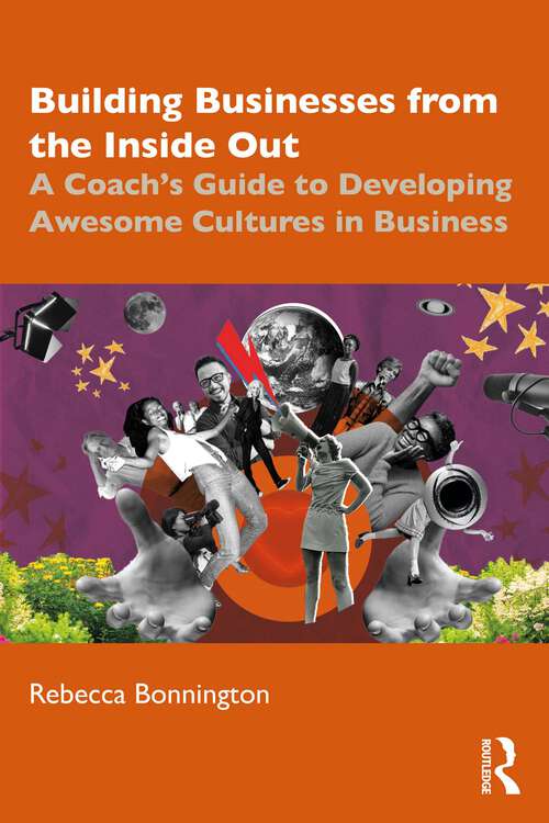 Book cover of Building Businesses from the Inside Out: A Coach’s Guide to Developing Awesome Cultures in Business