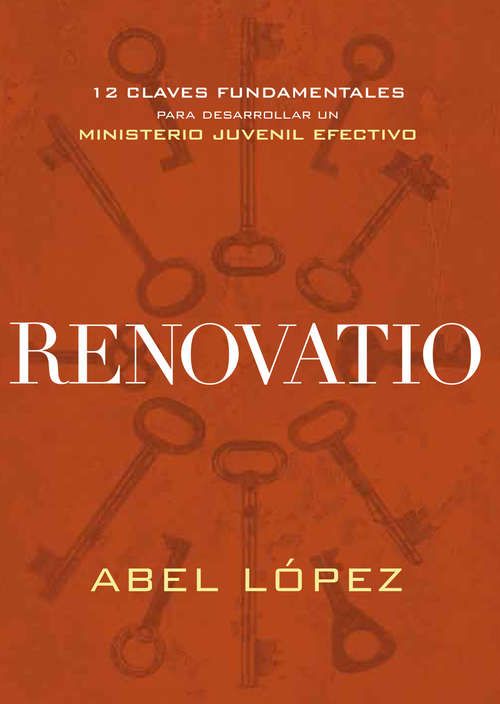 Book cover of Renovatio: 12 claves fundamentales para desarrollar un ministerio juvenil efectivo