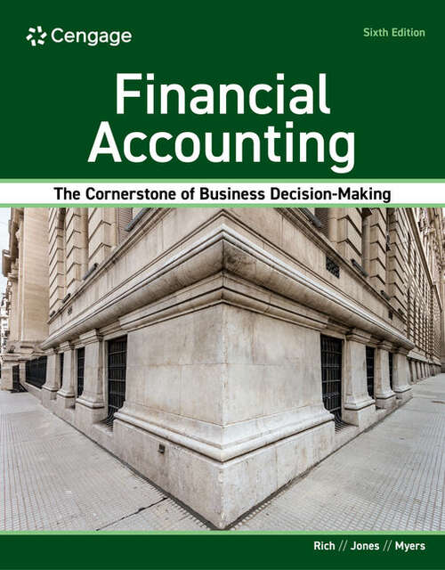 Book cover of Financial Accounting: The Cornerstone of Business Decision-Making (6th Edition)