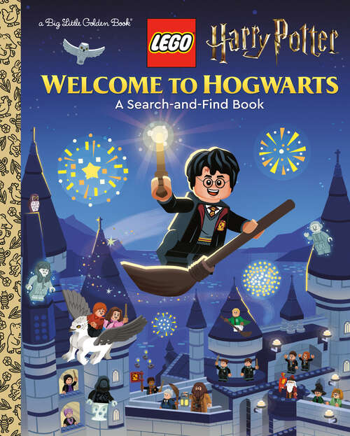 Book cover of Welcome to Hogwarts (Big Little Golden Book)