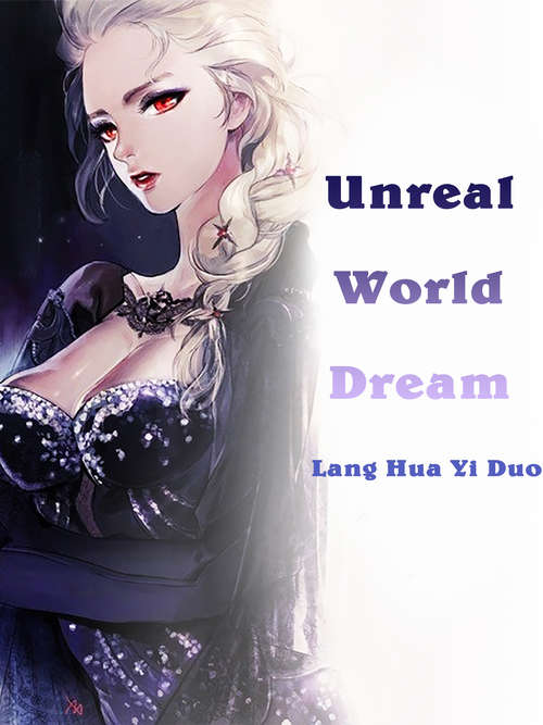 Book cover of Unreal World Dream: Volume 1 (Volume 1 #1)