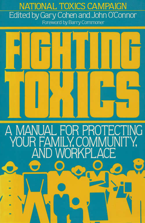 Book cover of Fighting Toxics: A Manual for Protecting your Family, Community, and Workplace