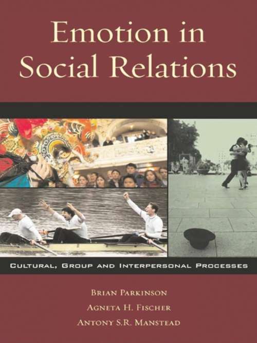 Book cover of Emotion in Social Relations: Cultural, Group, and Interpersonal Processes