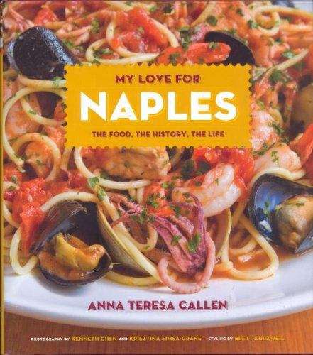 Book cover of My Love for Naples: The Food, the History, the Life (The Hippocrene Cookbook Library)