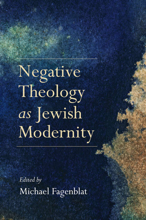 Book cover of Negative Theology as Jewish Modernity