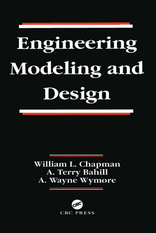 Book cover of Engineering Modeling and Design (Systems Engineering Ser. #2)