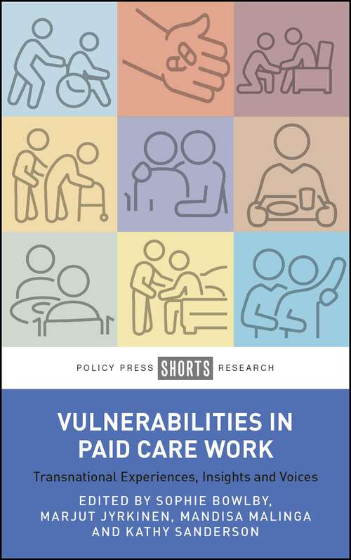 Book cover of Vulnerabilities in Paid Care Work: Transnational Experiences, Insights and Voices (First Edition)