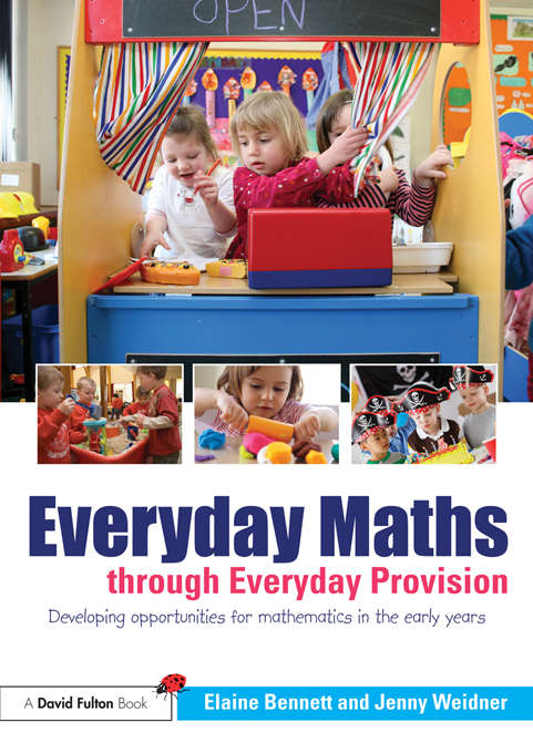 Book cover of Everyday Maths through Everyday Provision: Developing opportunities for mathematics in the early years (2)