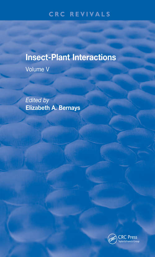 Book cover of Insect-Plant Interactions: Volume V (CRC Press Revivals)