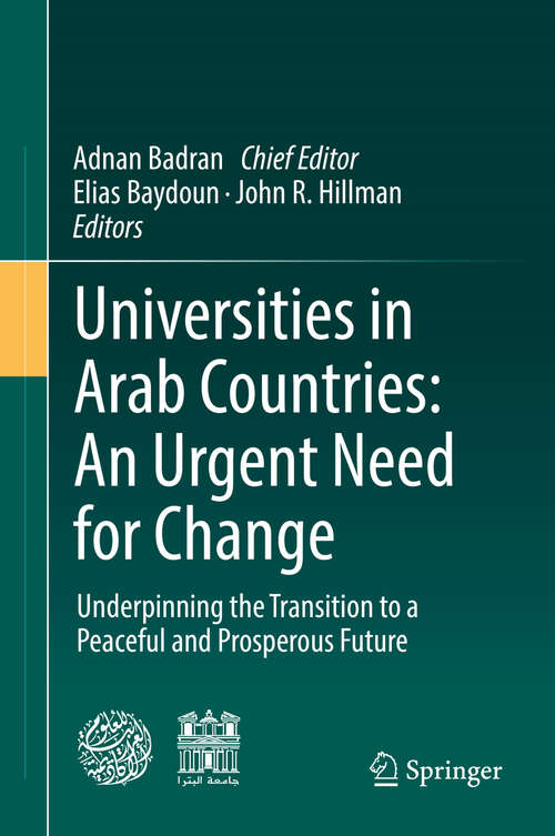 Book cover of Universities in Arab Countries: Underpinning The Transition To A Peaceful And Prosperous Future (1st ed. 2018)