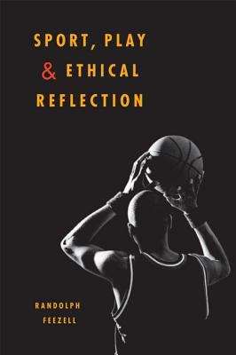 Book cover of Sport, Play, and Ethical Reflection