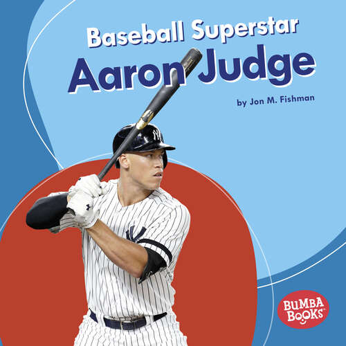 Book cover of Baseball Superstar Aaron Judge (Bumba Books ® -- Sports Superstars Ser.)