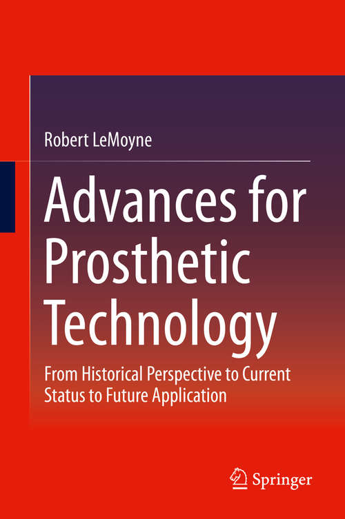 Book cover of Advances for Prosthetic Technology: From Historical Perspective to Current Status to Future Application