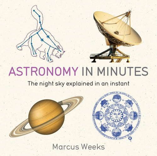 Book cover of Astronomy in Minutes: 200 Key Concepts Explained in an Instant