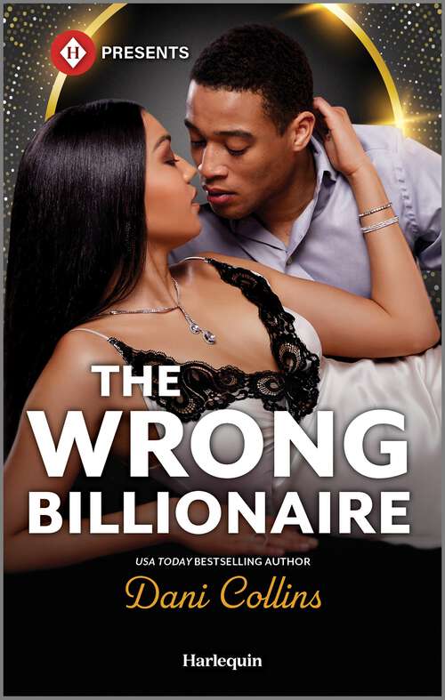 Book cover of The Wrong Billionaire: A Billionaire Romance Novel (Reissue) (Four Weddings and a Baby #2)