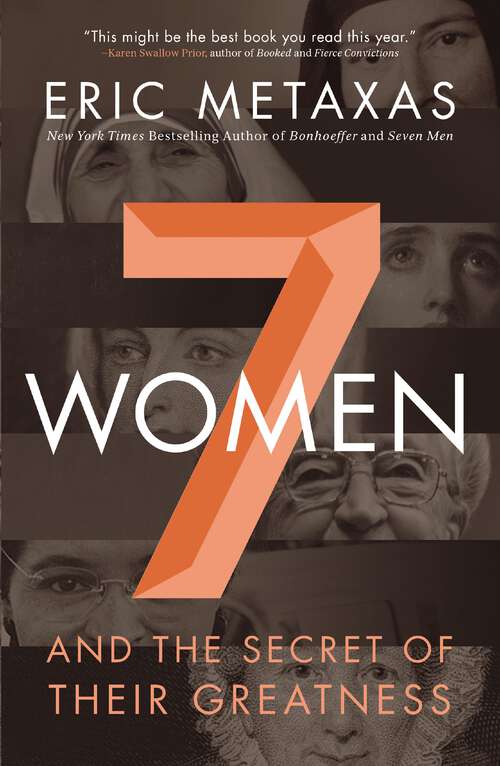 Book cover of Seven Women: And the Secret of Their Greatness