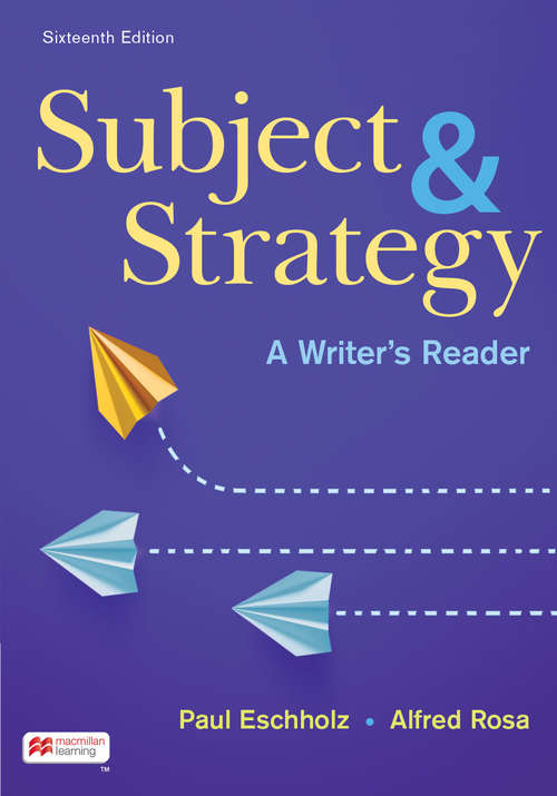 Book cover of Subject and Strategy: A Writer's Reader (Sixteenth Edition)