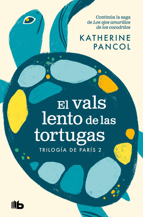 Book cover of El vals lento de las tortugas (Trilogía de París: Volumen 2)