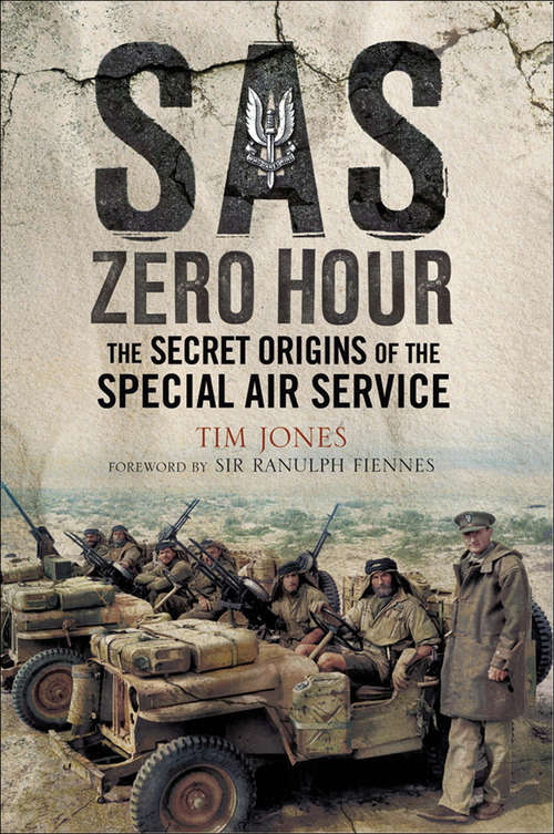 Book cover of SAS Zero Hour: The Secret Origins of the Special Air Service