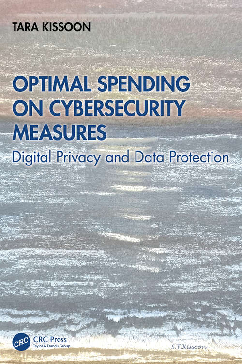 Book cover of Optimal Spending on Cybersecurity Measures: Digital Privacy and Data Protection