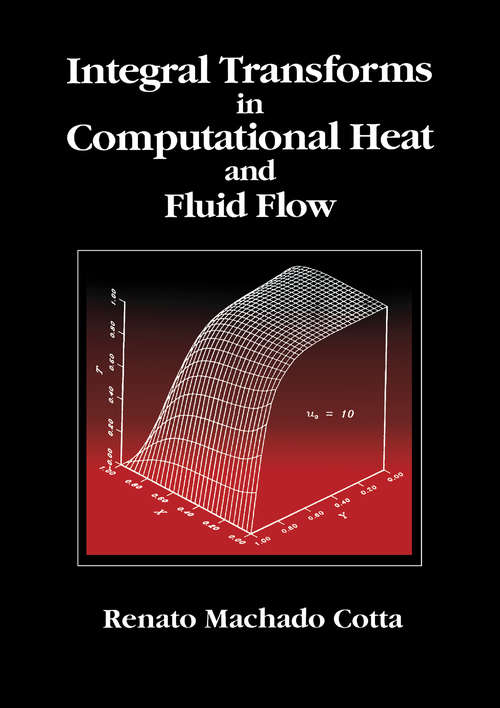 Book cover of Integral Transforms in Computational Heat and Fluid Flow