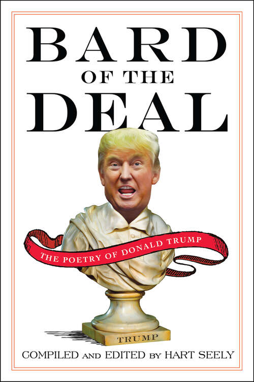 Book cover of Bard of the Deal: The Poetry of Donald Trump