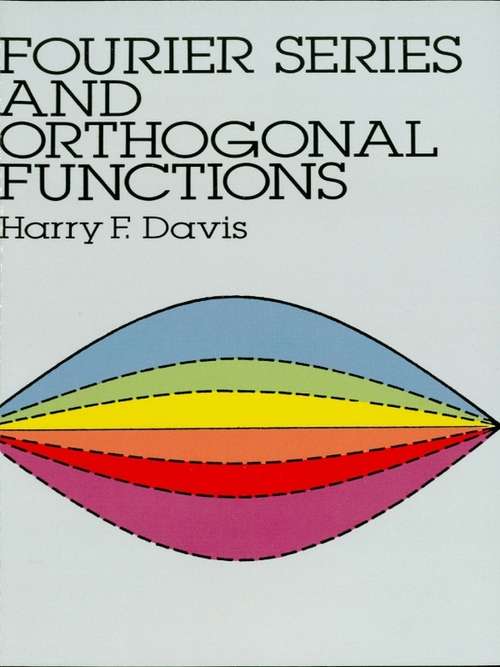 Book cover of Fourier Series and Orthogonal Functions (Dover Books on Mathematics)
