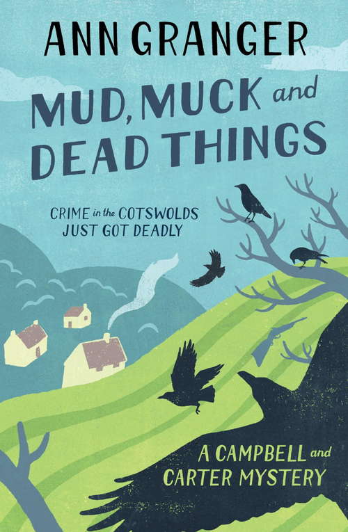 Book cover of Mud, Muck and Dead Things: An English country crime novel of murder and ingrigue (Campbell and Carter #2)