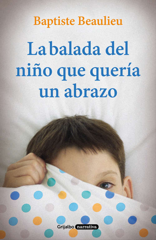 Book cover of La balada del niño que quería un abrazo