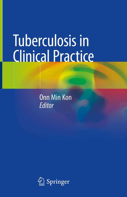 Book cover of Tuberculosis in Clinical Practice (1st ed. 2021)