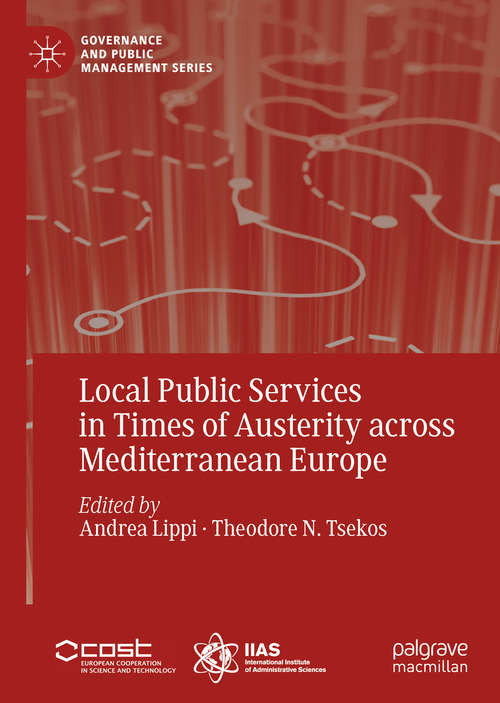 Book cover of Local Public Services in Times of Austerity across Mediterranean Europe (Governance and Public Management)