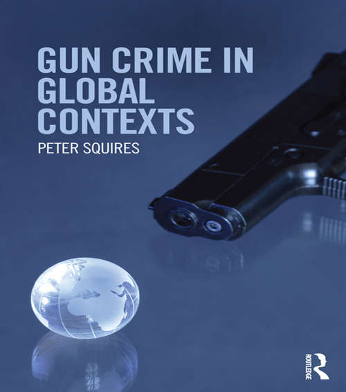 Book cover of Gun Crime in Global Contexts