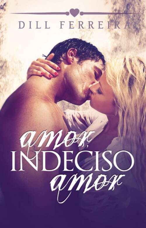 Book cover of Amor, indeciso amor