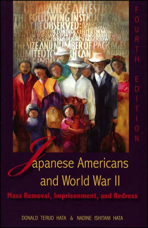 Book cover of Japanese Americans and World War II: Mass Removal, Imprisonment, and Redress