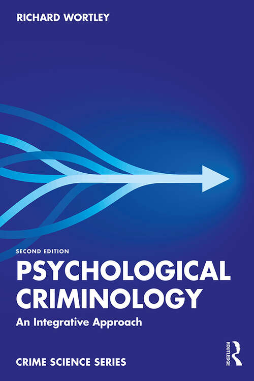 Book cover of Psychological Criminology: An Integrative Approach (Crime Science Series)