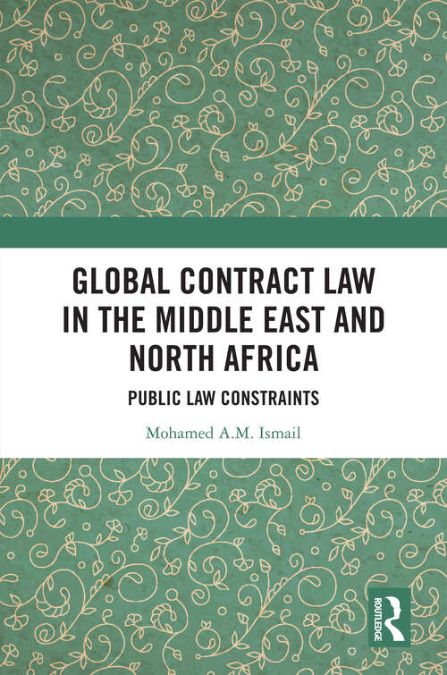 Book cover of Global Contract Law in the Middle East and North Africa: Public Law Constraints