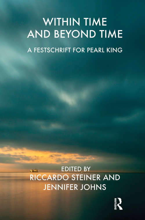 Book cover of Within Time and Beyond Time: A Festschrift for Pearl King
