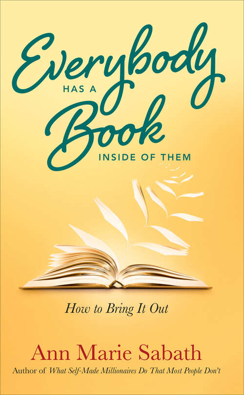 Book cover of Everybody Has a Book Inside of Them: How to Bring It Out