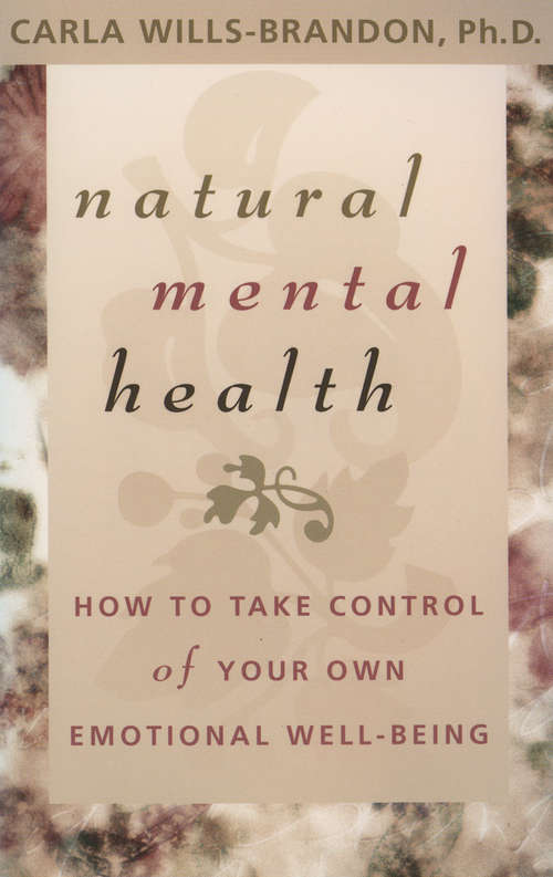 Book cover of Natural Mental Health: How To Take Control Of Your Own Emotional Well-being