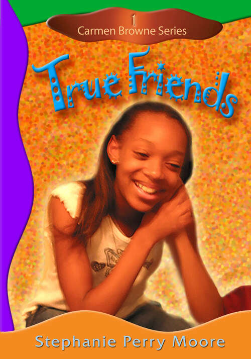 Book cover of True Friends (New Edition) (Carmen Browne #1)