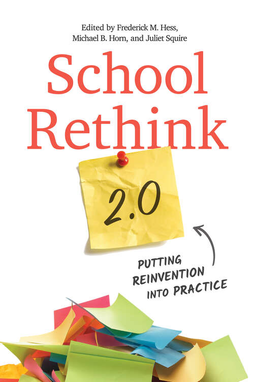 Book cover of School Rethink 2.0: Putting Reinvention into Practice