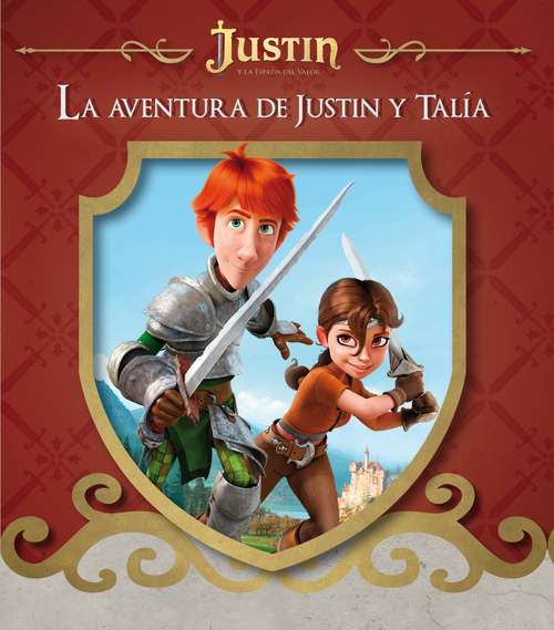 Book cover of La aventura de Justin y Talía (Justin y la espada del valor)